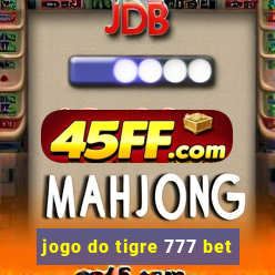 jogo do tigre 777 bet